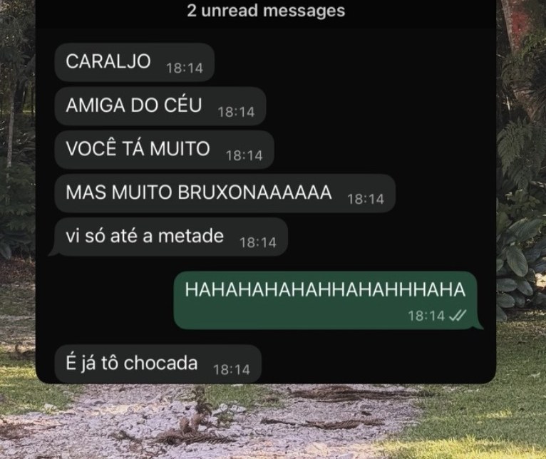 Mensagem real de cliente: Amiga do céu… muito bruxona!
